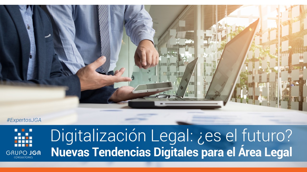 Nuevas tendencias en el mundo digital para el Área Legal