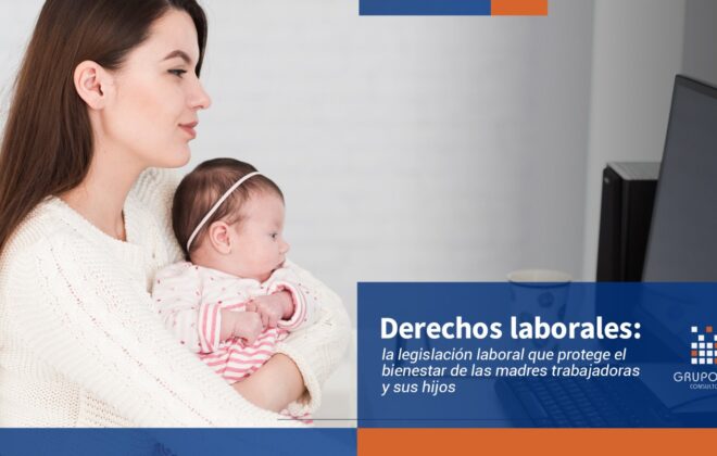 Derechos laborales madres trabajadoras